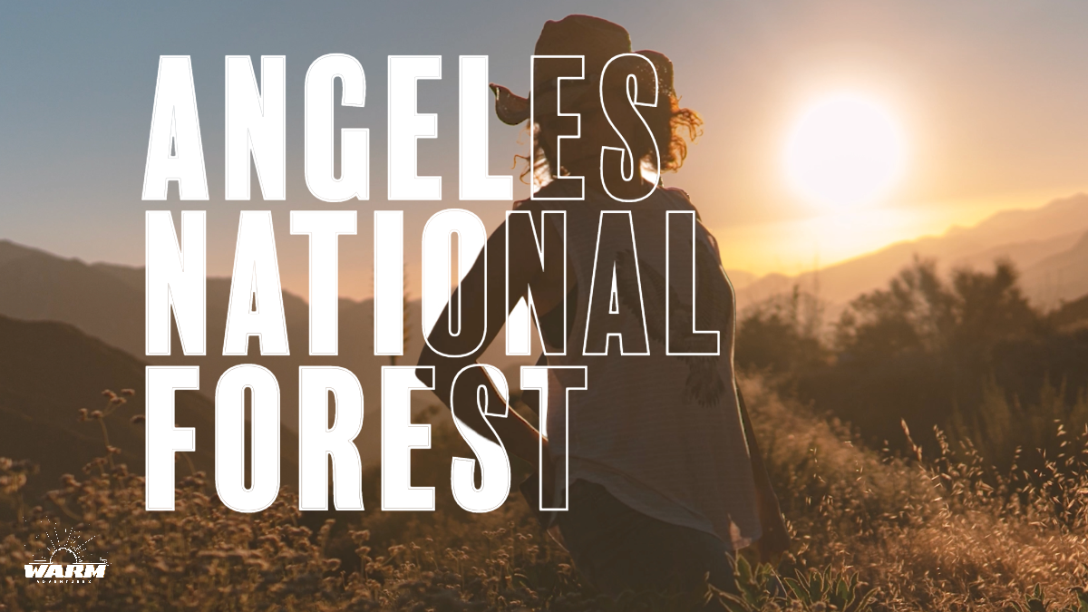 WARM Adventures_Angeles National Forest